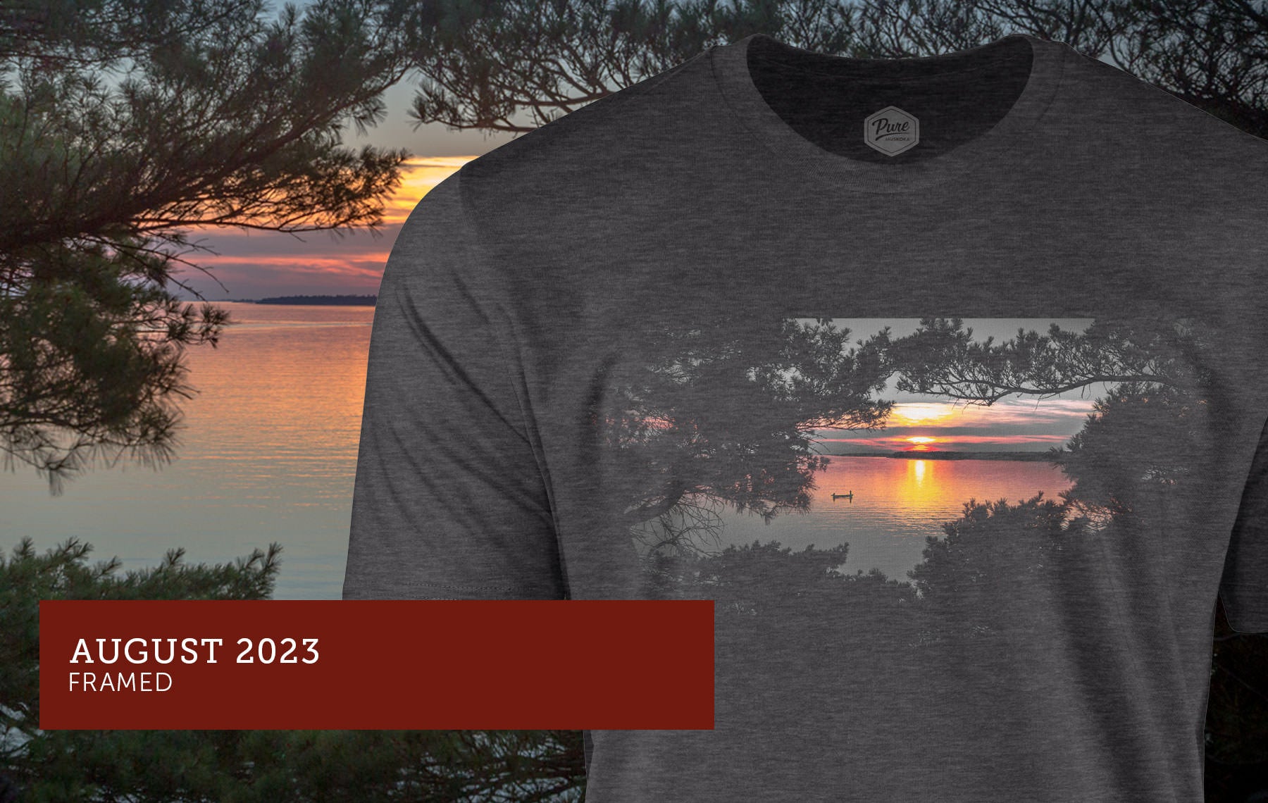 Pure Muskoka T-Shirt Club - Retired Shirt - August 2023 - Framed