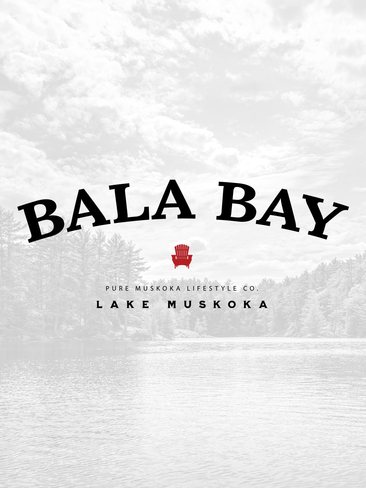 The Bala Bay Collection - Pure Muskoka