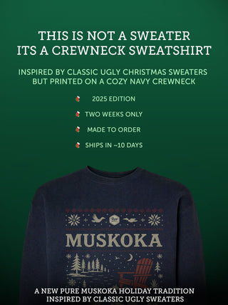 2025 Pure Muskoka Holiday Crewneck (Unisex, Limited Edition)