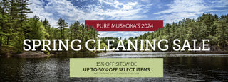 Spring Cleaning Sale - Pure Muskoka